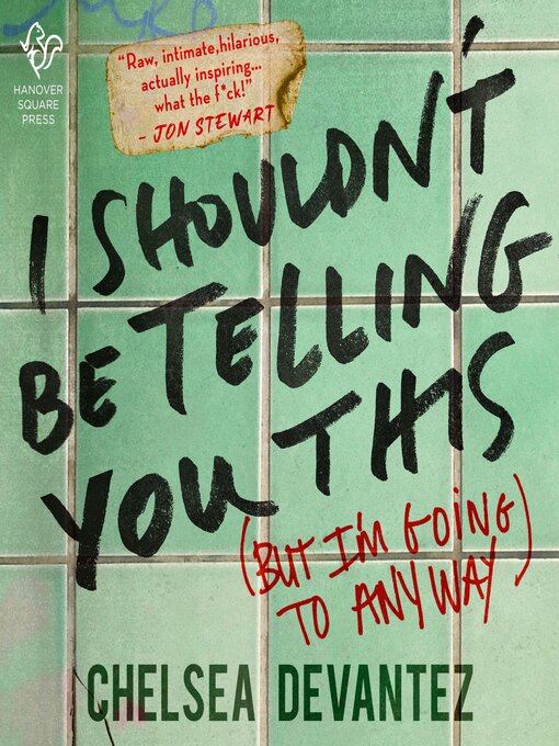 Title details for I Shouldn't Be Telling You This by Chelsea Devantez - Available